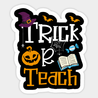 Trick or Teach Funny Halloween Pumpkin Gifts for Teachers T-Shirt Sticker